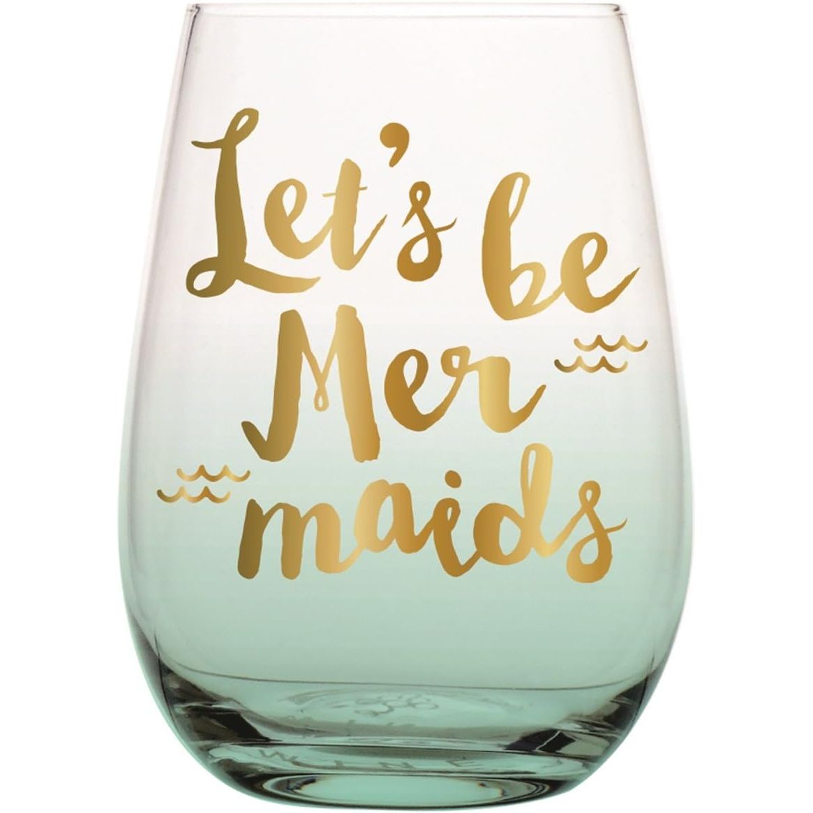 'Let's be Mermaids' Stemless Wine Glass