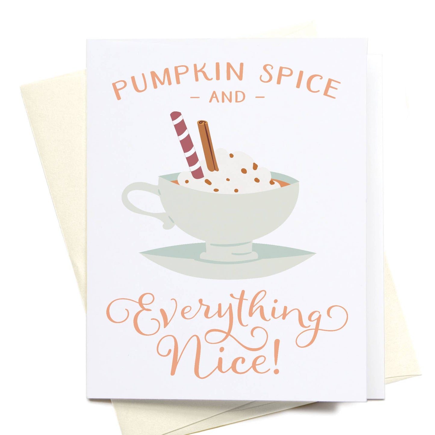 "Pumpkin Spice and Everything Nice!" Greeting Card