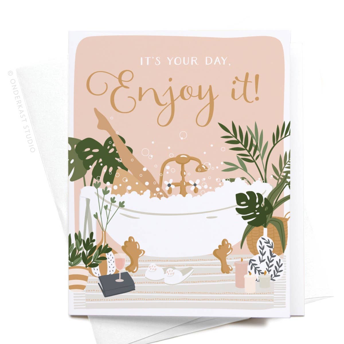 "It's Your Day, Enjoy It!" Bubble Bath Greeting Card